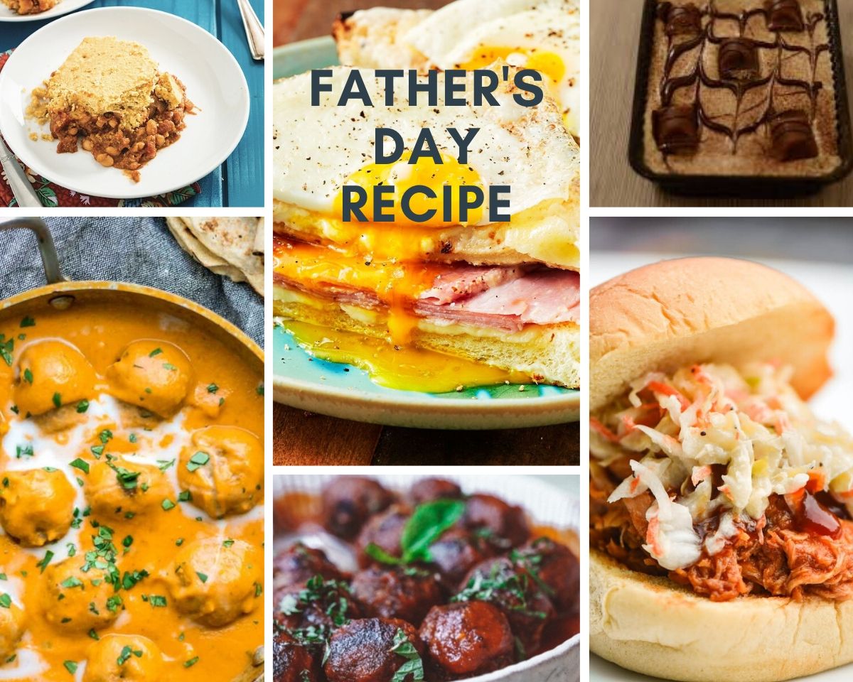 Father S Day Recipes 2022 Let S Honor Our Hero With Amazing Recipes